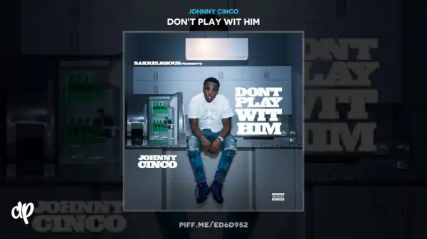 Johnny Cinco - Love Me